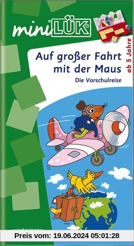 miniLÜK: Auf großer Fahrt mit der Maus: Die Vorschulreise für Kinder ab 5 Jahren.